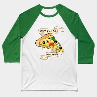 Vegan Puns Are Soy Cheesy Baseball T-Shirt